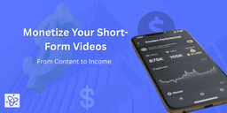 How to Monetize Short-Form Videos in 2026