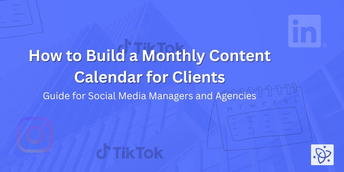 How to Build a Monthly Content Calendar for Clients